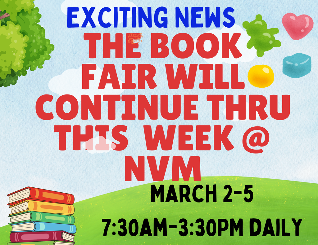 This is a Book Fair extention flyer. It has "Exciting New The Book Fair Will Continue Thru This Week @ NVM March 2-5 7:30am - 3:30pm. 