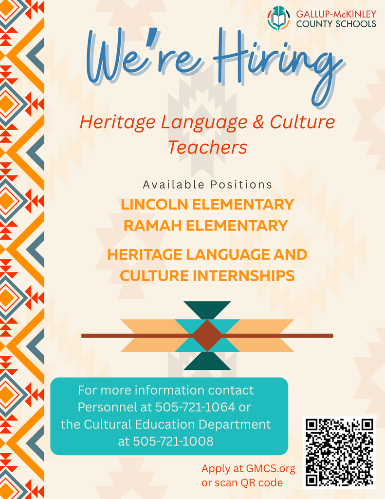 Hiring heritage language and culture teachers for Lincoln and Ramah elementary schools. Contact Personnel at 505-721-1064 or Cultural Education Department at 505-721-1008. QR code available for applications.