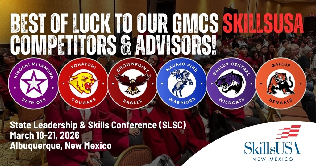 "Best of luck to our GMCS Skills USA Competitors and Advisors! School logos shown: Hiroshi Miyamura Patriots, Tohatchi Cougars, Crownpoint Eagles, Navajo Pine Warriors, Gallup Central Wildcats, Gallup Bengals. State Leadership and Skills Connference SLSC march 18 through 21 2026 in albuquerque new mexico. Skills USA New Mexico Logo.
