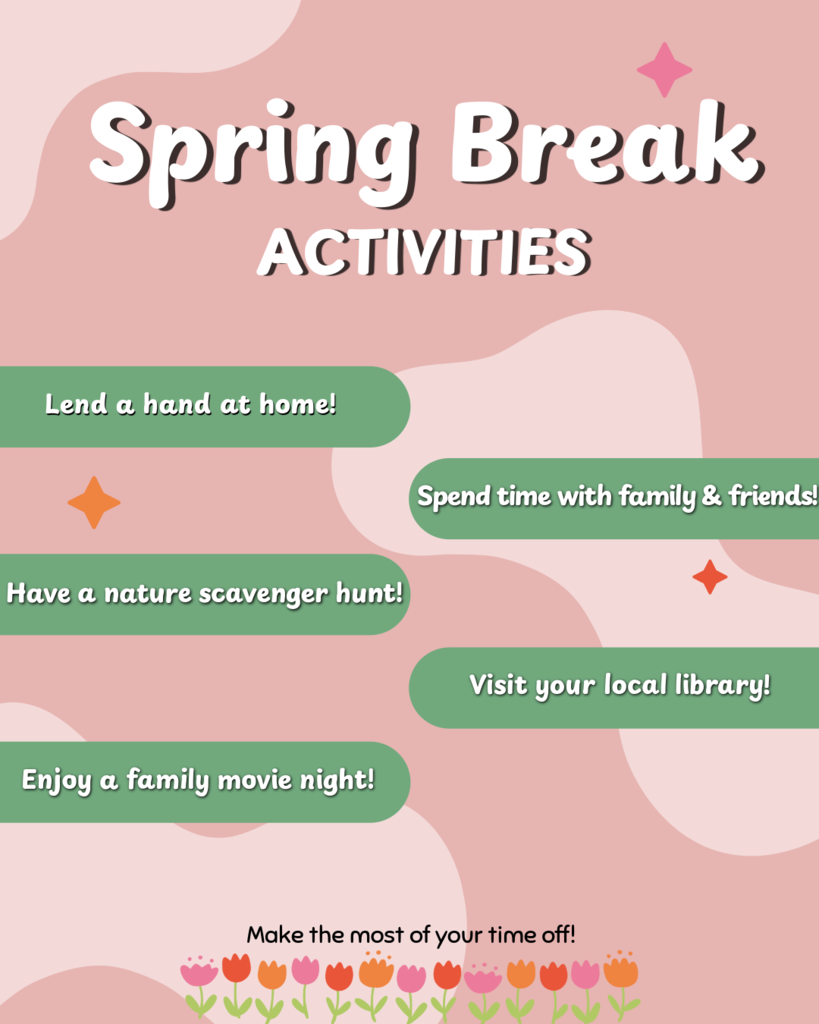 Pink background with white text. "Spring Break Activities" header with star icons. Activities include helping at home, spending time with family, nature scavenger hunt, library visit, and family movie night.