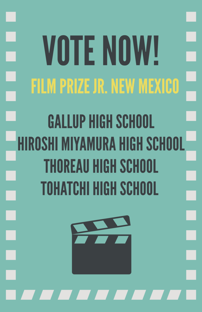 Film Prize Jr. New Mexico campaign with schools listed. A clapperboard icon is centered below the text. The poster reads: "Vote Now! Film Prize Junior New Mexico Gallup HIgh School, Hiroshi Miyamura High School ,Thoreau High School, Tohatchi High School".