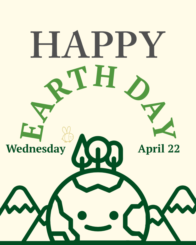 Earth Day poster with a smiling Earth figure, mountains, and green leaves. Text reads "Happy Earth Day," "Wednesday," and "April 22."