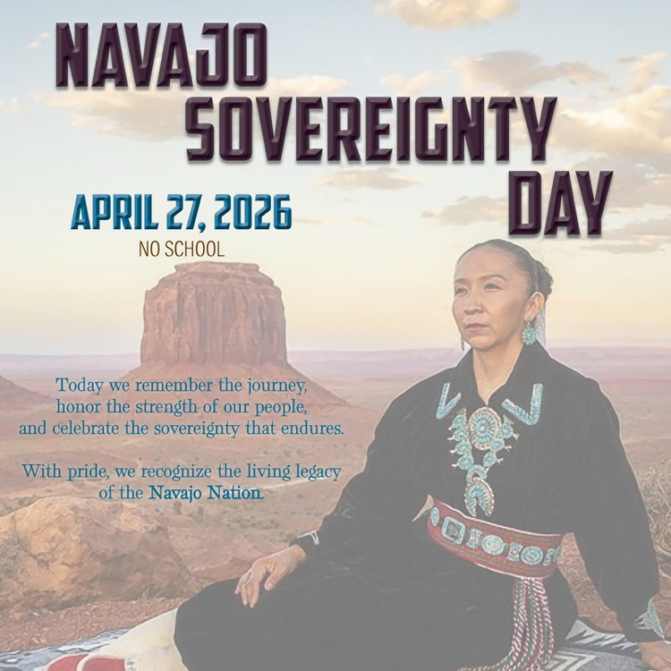 A woman in traditional clothing sits on a rug, looking at the camera. Behind her, a desert landscape with a mesa. Text reads "NAVAJO SOVEREIGNTY DAY APRIL 27, 2026 NO SCHOOL".