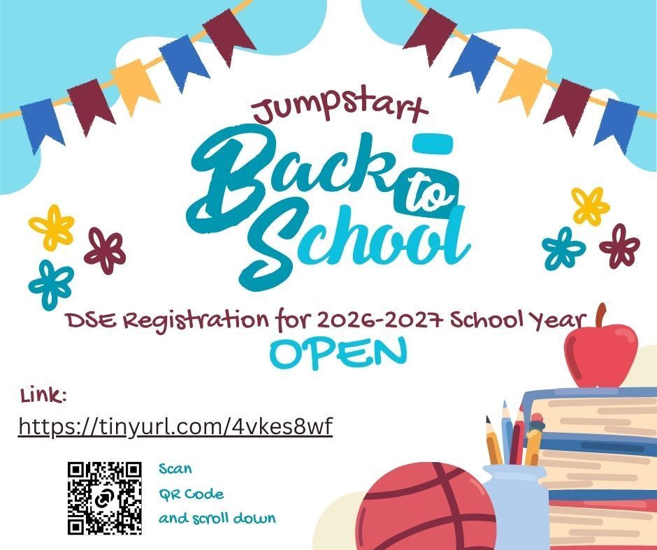 DSE Open Enrollment for School follow link for details. 