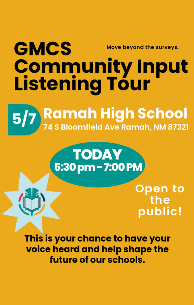 A yellow poster announces the GMCS Community Input Listening Tour at Ramah High School on May 7th at 5:30 pm to 7:00 pm