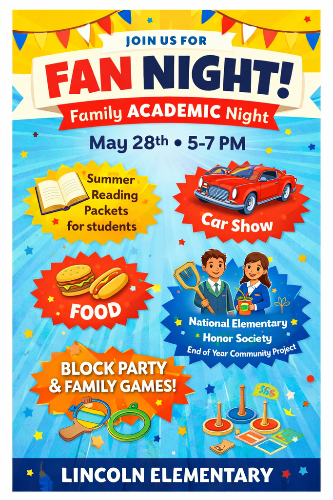 An event poster for Fan Night at Lincoln Elementary on May 28th from 5-7 PM. Includes Summer Reading Packets, a car show, food, and family games.