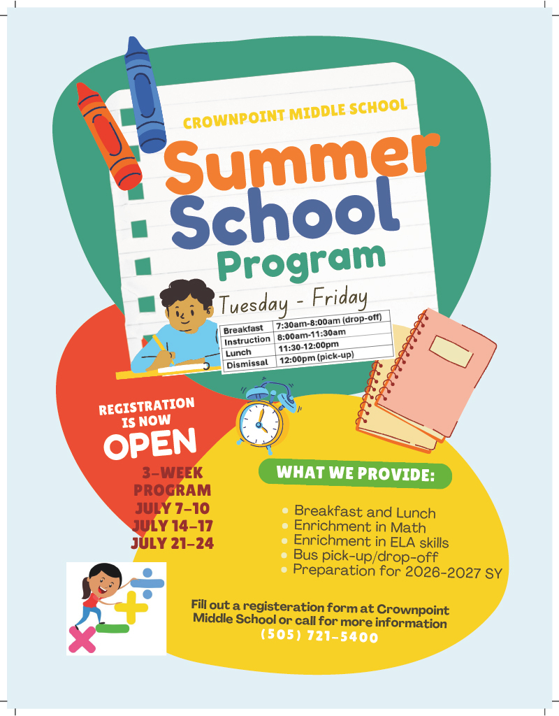 A poster advertises Crownpoint Middle School's Summer School Program. It features an open registration announcement, a schedule, and a list of what they offer.