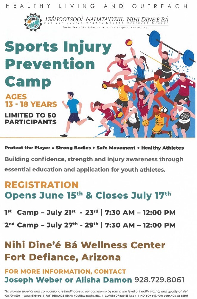 Sports Injury Prevention Camp for ages 13-18. Registration is 6/15-7/17. Camps are 7/21-23 and 7/27-29 from 7:30 AM - noon. Contact 928.729.8061 for more information.