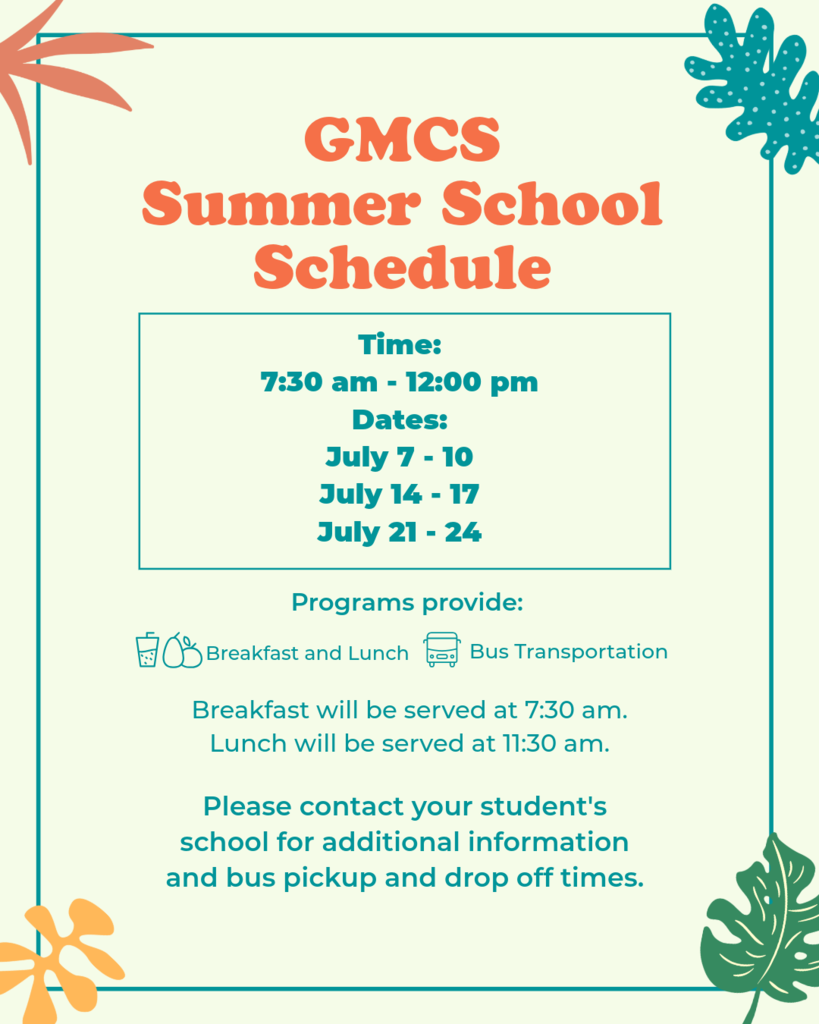 A white background with green leaves displays a schedule for the GMCS Summer School. Times are 7:30 am to 12:00 pm on July 7-10, July 14-17, and July 21-24.
