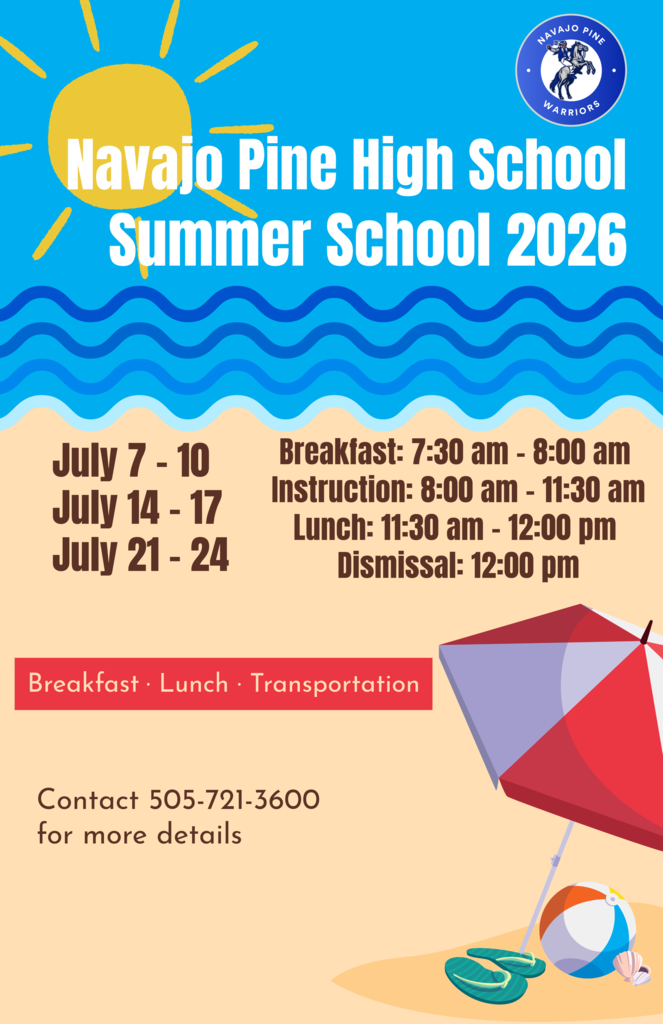 Event flyer for Navajo Pine High School Summer School 2026. Sessions July 7-10, 14-17, 21-24. Details include breakfast, instruction, lunch, and dismissal times.