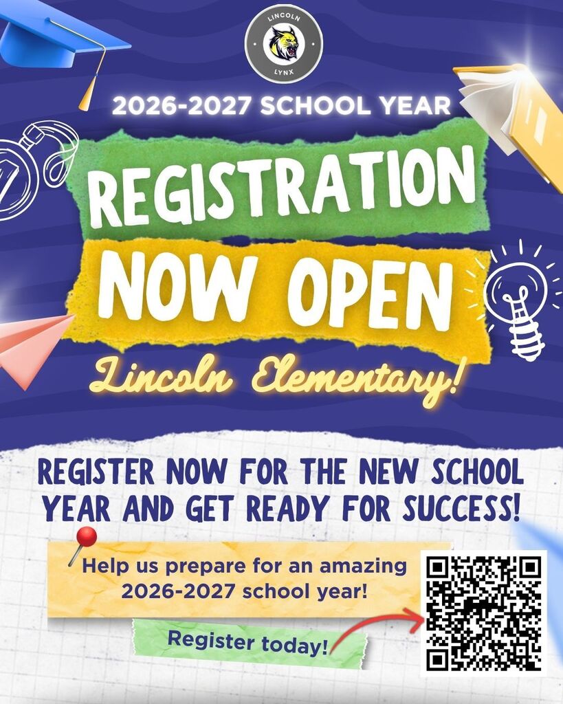Poster for Lincoln Elementary's open registration for the 2026-2027 school year. Features icons of a cap, book, and light bulb.
