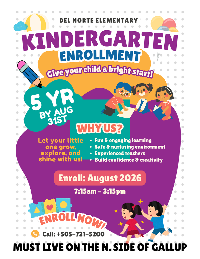 Poster for Del Norte Elementary Kindergarten Enrollment. Deadline is August 31st for 5-year-olds. Benefits include fun learning and experienced teachers. Enrollment details provided.