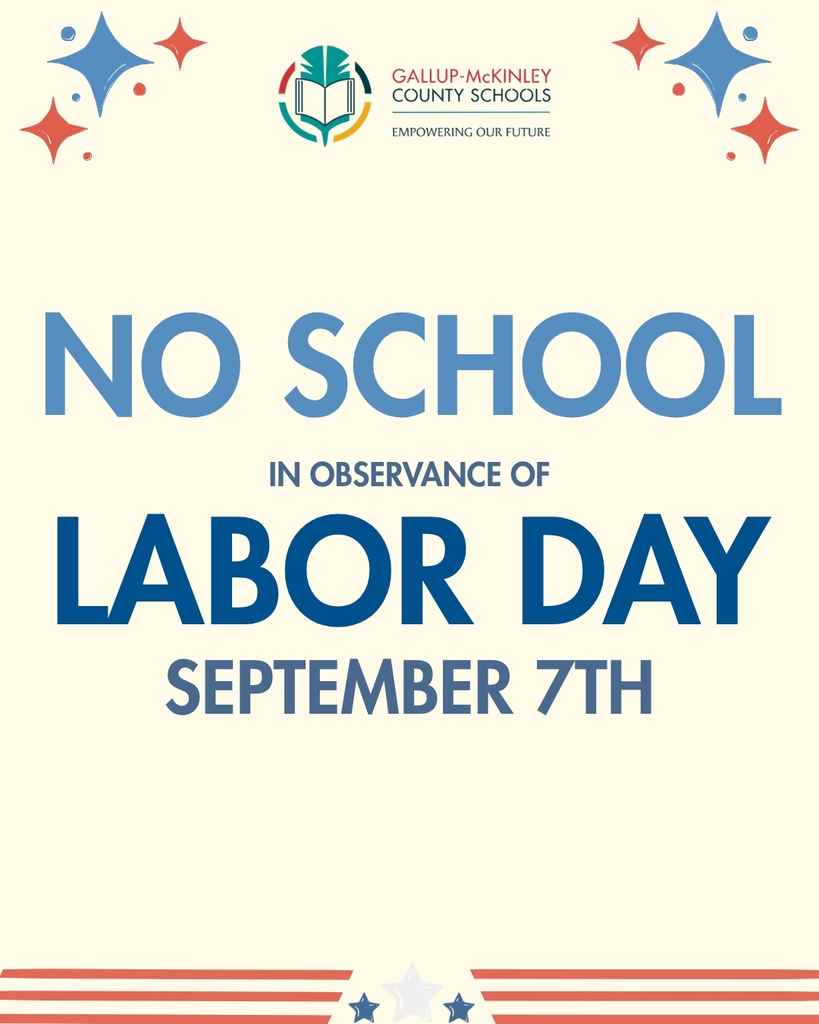 A poster reads "No School in Observance of Labor Day, September 7th" with the Gallup-McKinley County Schools logo. Stars and stripes adorn the background.