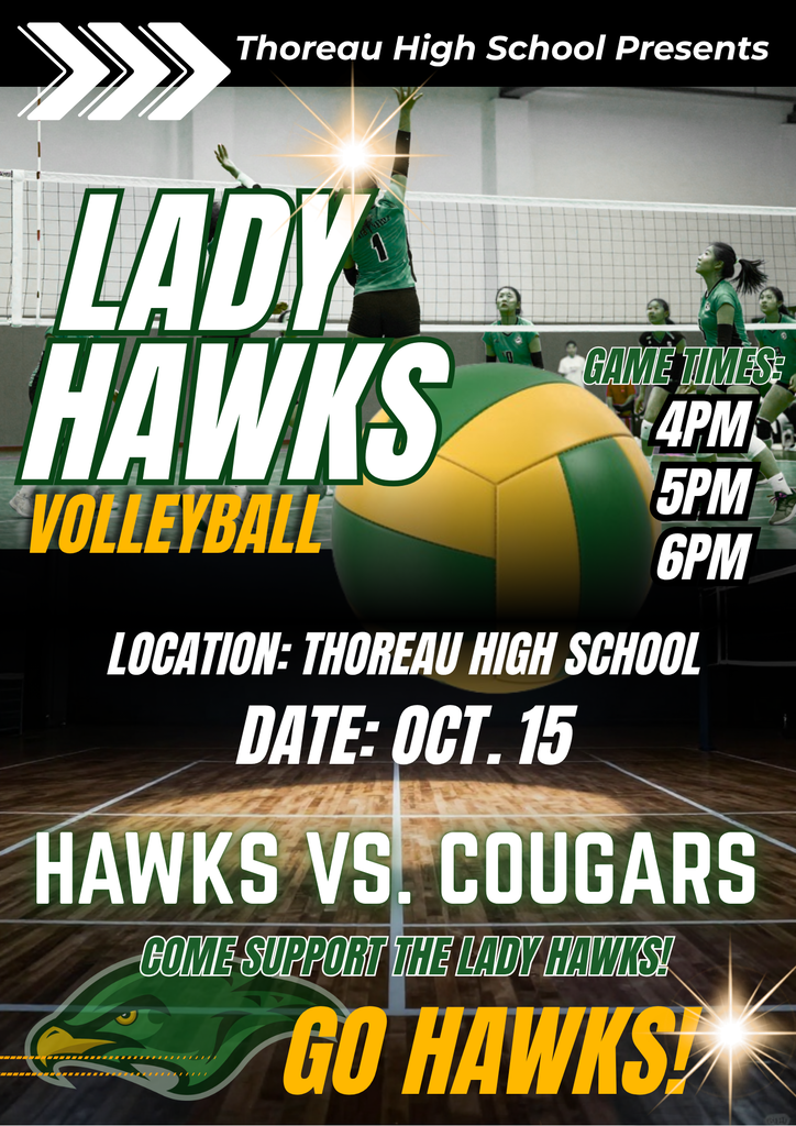 Poster promoting Lady Hawks Volleyball match. Hawks vs. Cougars. Oct. 15 at 4pm, 5pm, 6pm. Location: Thoreau High School.
