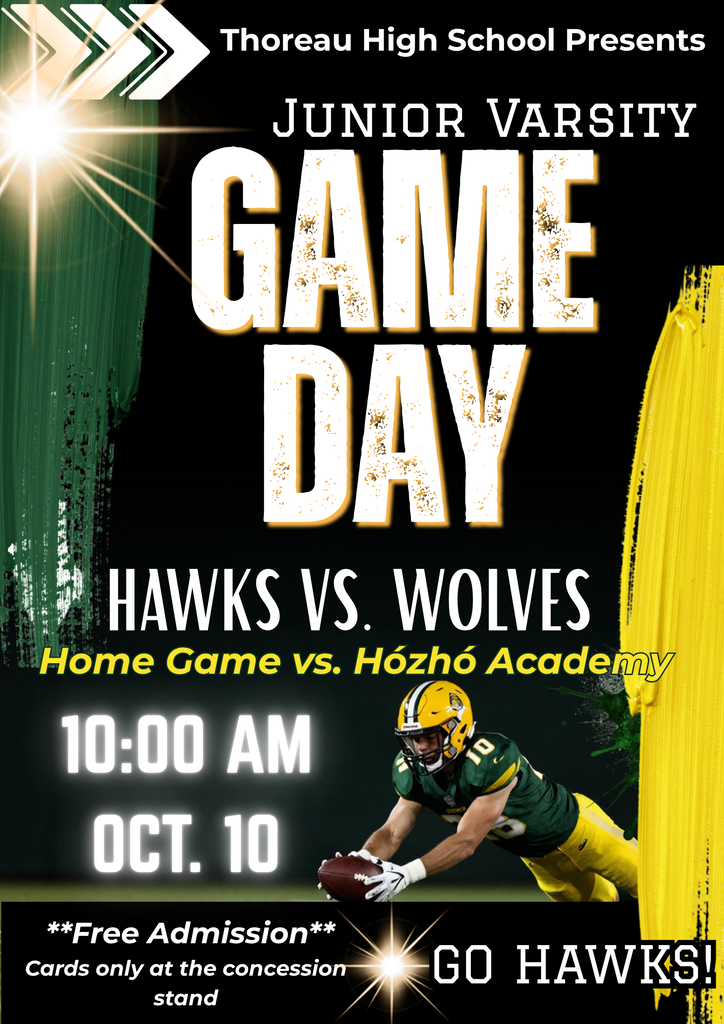 Poster for junior varsity football game. Hawks vs. Wolves. Home game vs. Hózhó Academy. Date: October 10. Time: 10:00 AM. Free admission.