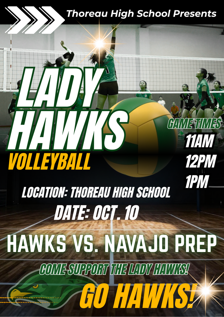 Poster for Lady Hawks volleyball game. Shows players on court. Game against Navajo Prep. Oct 10, 11am, 12pm, 1pm. Location: Thoreau High School.