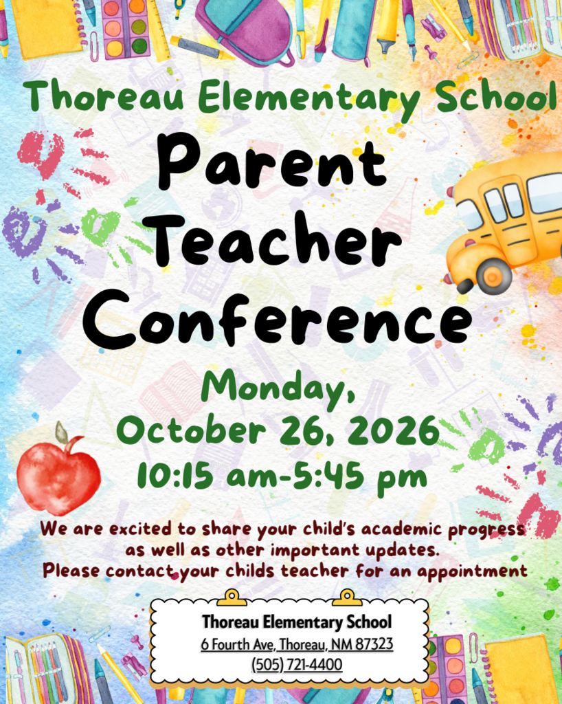 Thoreau Elementary School Parent Teacher Conferences on Monday, 10/26 fro m 10:15-5:45. Contact 505.741.1440 or contact your student's teacher to schedule an appointment.