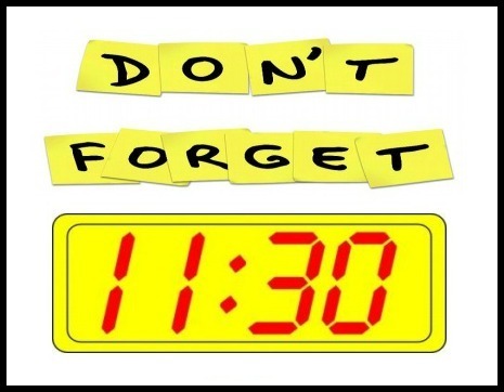 11:30 dismissal reminder