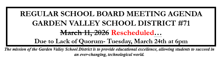 School Board meeting on March 11th is rescheduled to March 24th. 