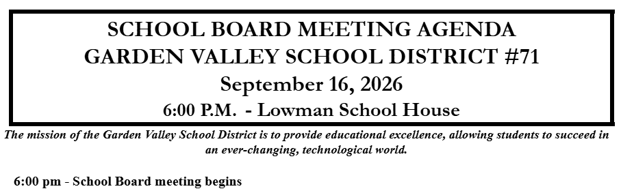 GVS Board meeting on Wednesday at the Lowman School House