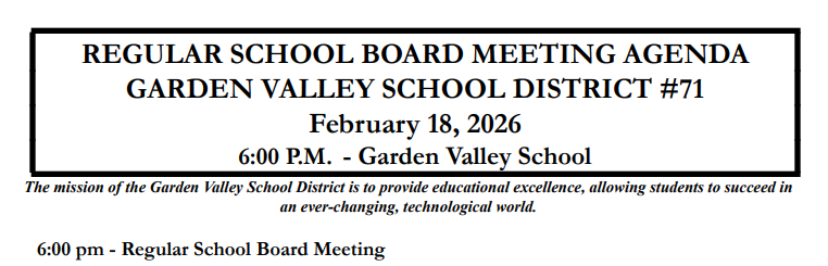 February 18, 2026- Garden Valley School Board meeting
