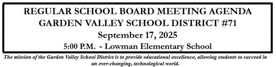 GVSD Board meeting on September 17th at 5pm at the Lowman School.