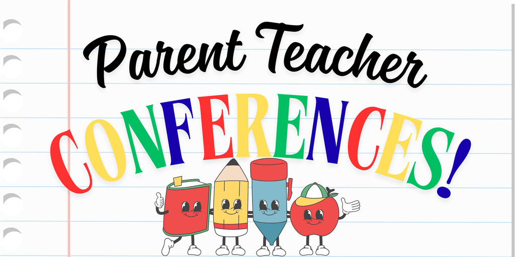 Parent Teacher Conferences