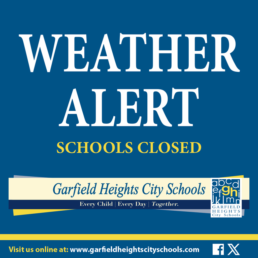 Garfield Heights City Schools will be closed on Tuesday, January 27, 2026, due to extreme conditions. Please stay safe.