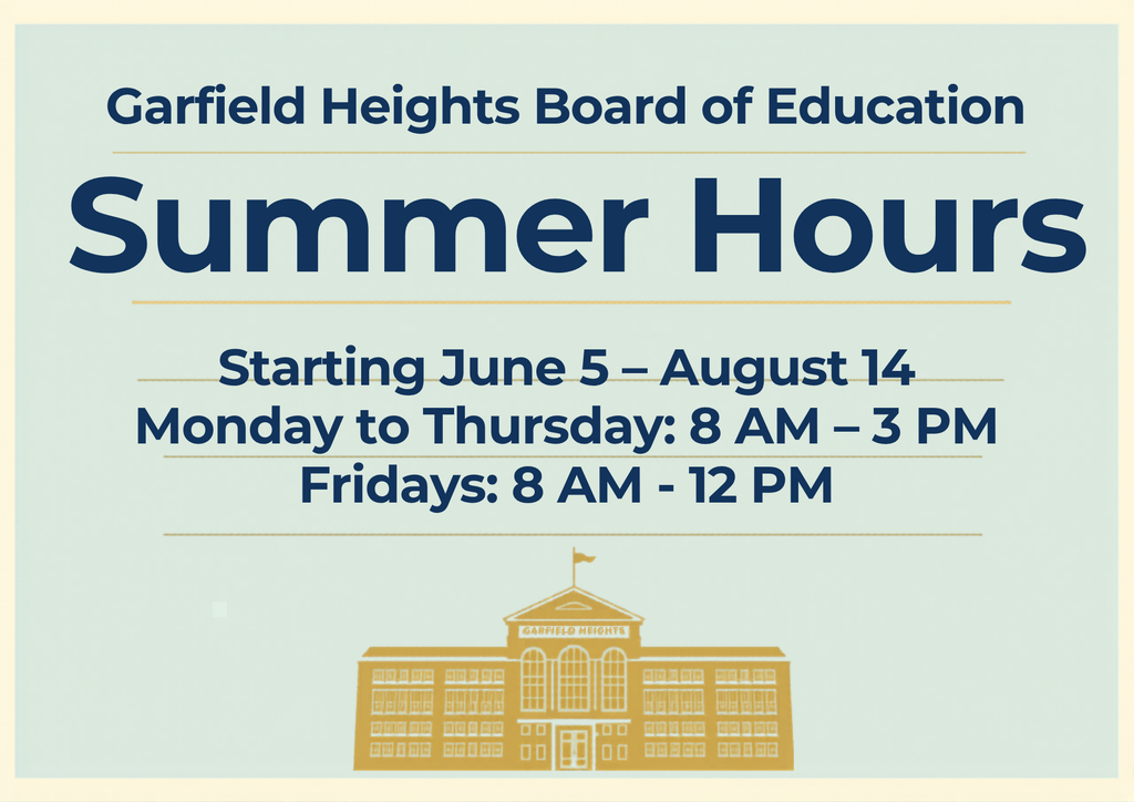 The Board of Education Summer Hours from June 5 – August 14 Monday to Thursday: 8 AM – 3 PM Fridays: 8 AM - 12 PM