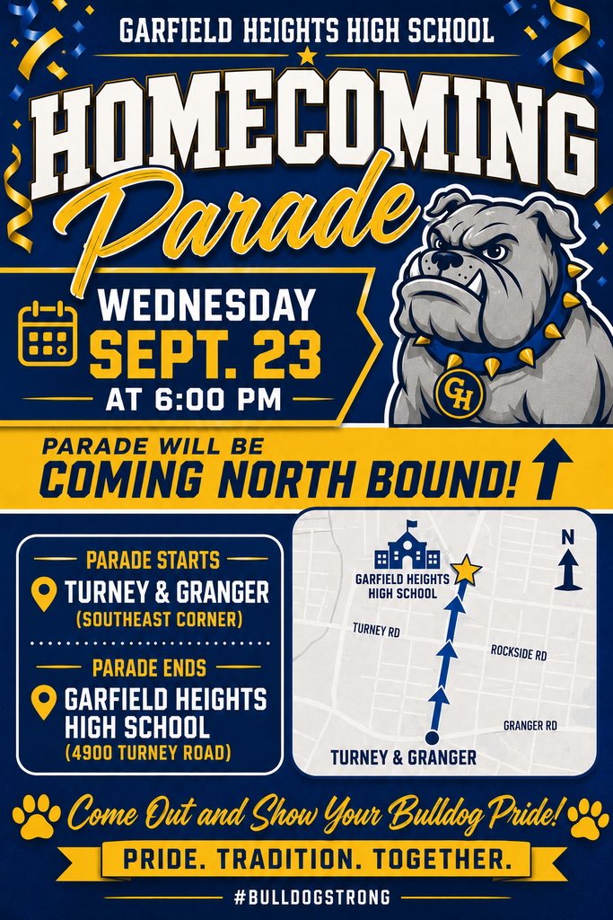🐾 Bulldog Nation, it’s almost time! 💙💛 Join us for the Garfield Heights High School Homecoming Parade on Wednesday, September 23 at 6:00 p.m.! 📣 📍 Parade starts: Turney & Granger (southeast corner) 🏁 Parade ends: Garfield Heights High School, 4900 Turney Road The parade will travel northbound on Turney Road toward Garfield Heights High School. Come out, line the streets, support our students, and show your Bulldog Pride! 🐾💙💛 Pride. Tradition. Together. #BulldogStrong #GHHSHomecoming #GarfieldHeightsProud
