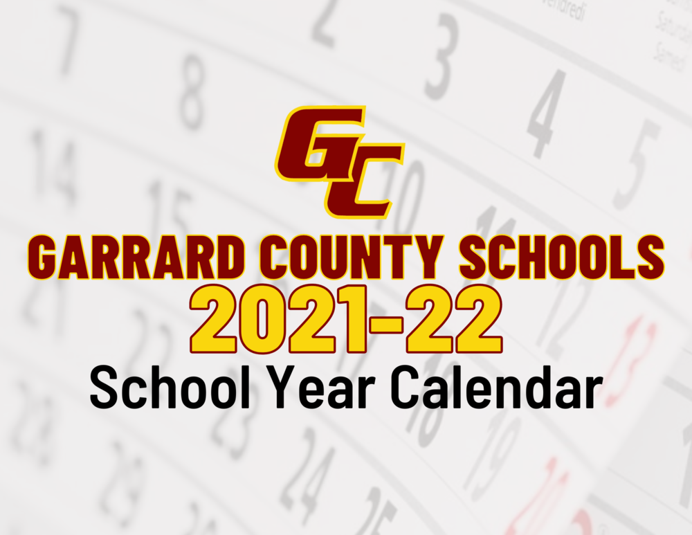 2021-22 School Year Calendar | Garrard County Schools 2021-22 School Year Calendar | Garrard County Schools