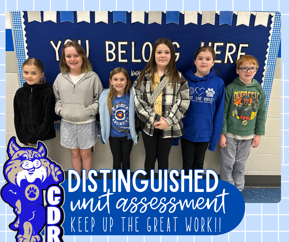 SO PROUD of these 4th grade students!! Excellent job on your [DISTINGUISHED] work on your latest District Unit Science Assessment! Keep up the fantastic work! 