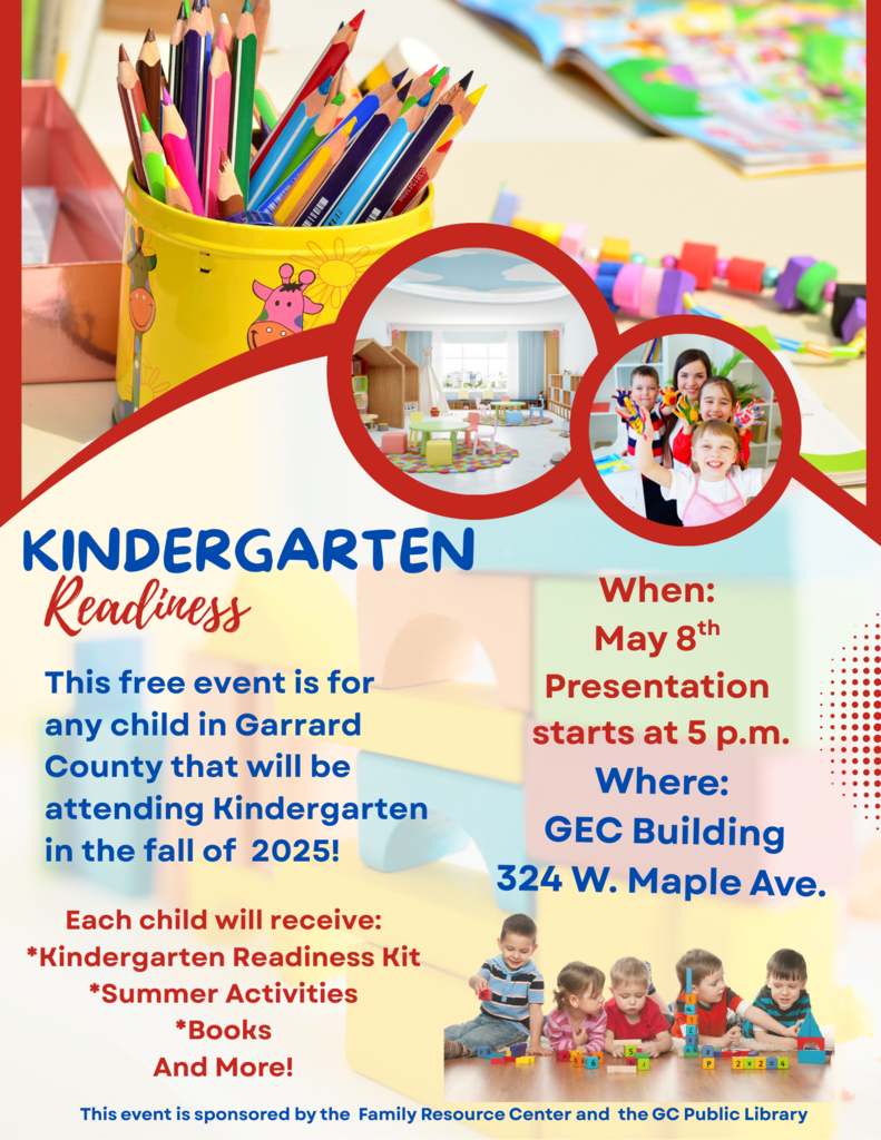 Kindergarten Readiness Event When: May 8th @5:00 Where: GEC, 324 W.Maple Ave