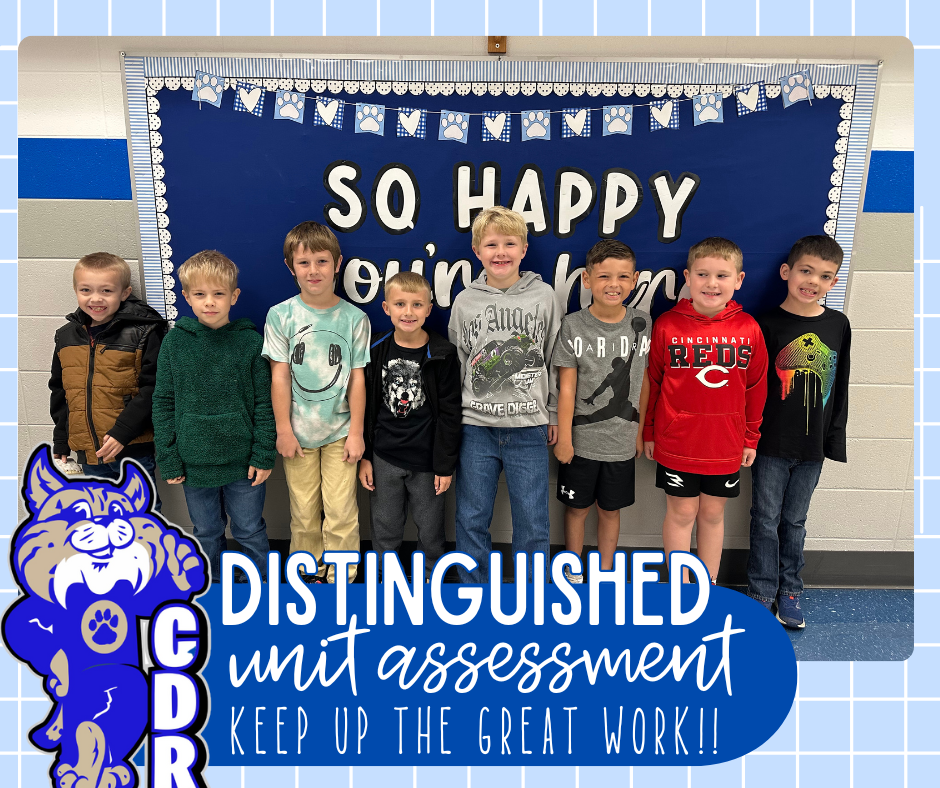 Wooohoo! So proud of these 2nd Graders! [Distinguished] on their first District Unit Assessment for Math! Keep up the great work bobcats!