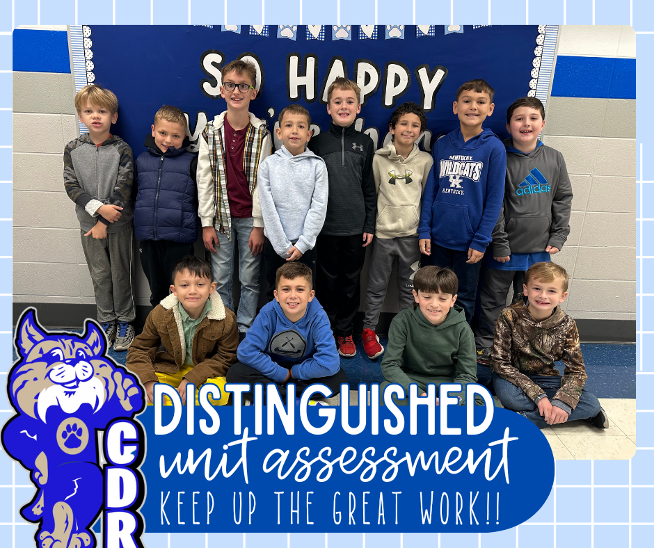 WAY TO GO 3rd Grade! So proud of these bobcats for scoring [Distinguished] on their District Unit Math Assessment! Keep up the great work! 