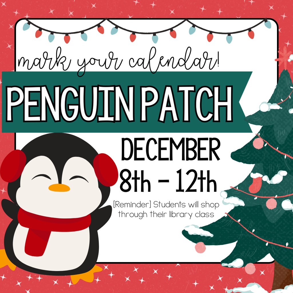 [Mark Your Calendars] The Penguin Patch Holiday Experience is coming to CDR! Students will be allowed to shop the Penguin Patch for friends and loved ones through their library class.  Please send money [only] on days students will be able to shop. Thank you to CDR PTO for making this a meaningful gifting experience for all our bobcats! 