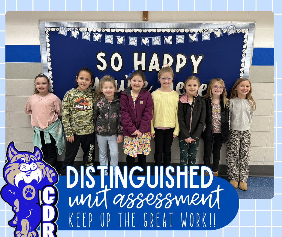 Congratulations 2nd Grade!! We are so proud of these bobcats for scoring Distinguished on their most recent District Unit Assessments for Math! You guys are rocking it! Keep up the awesome work!