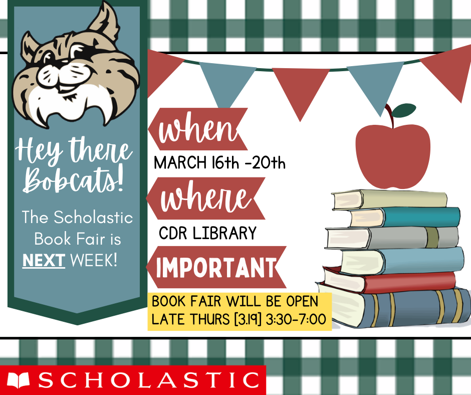 [REMINDER] NEXT WEEK {March 16th - 20th] is the Spring Book Fair @CDR The book fair will be open late to shop with your family, Thursday, March 19th from 3:30 - 7:00. 