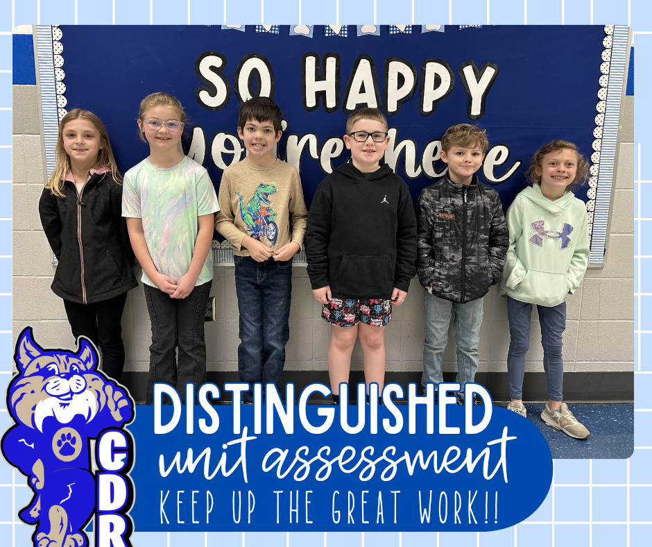 Wooohoooo!! WAY TO GO 2nd Grade! These bobcats scored a [DISTINGUISHED] on their most recent District Unit Assessment in Reading! You guys rocked it!! Keep up the AWESOME work! 
