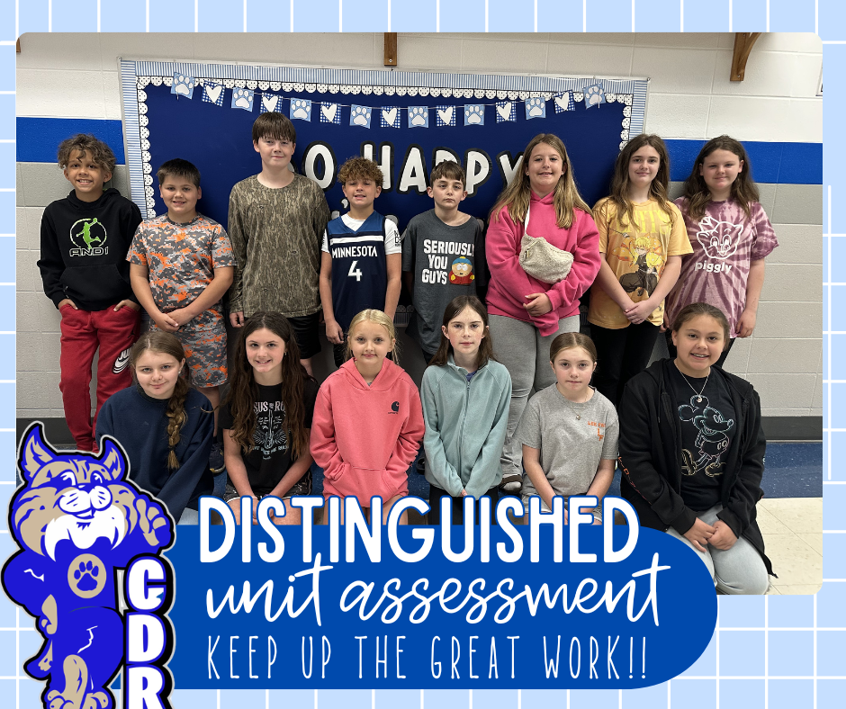 WOW!! Look at all these 5th Grade [Distinguished] bobcats!  We are so proud of these  5th grade students for scoring [DISTINGUISHED]  on their most recent Social Studies District Unit Assessment! Keep up the great work bobcats!
