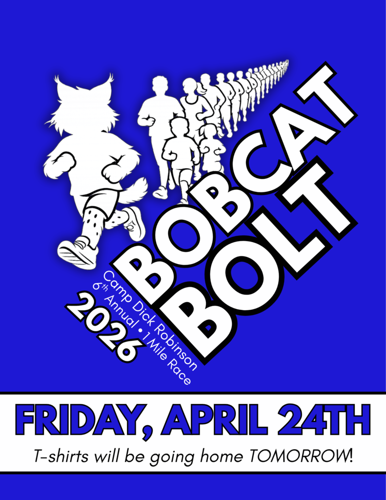 Two days away from the Bobcat Bolt!!  Students are so excited about the race Friday evening!  Race shirts will go home with students tomorrow [Thursday, April 23rd]