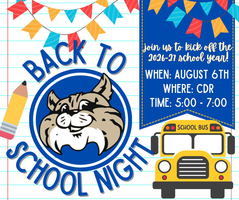 Mark your calendars bobcat families!  We are so excited to see you at Back to School Night to kick off the 2026-27 school year! Thursday, August 6th [5:00-7:00]