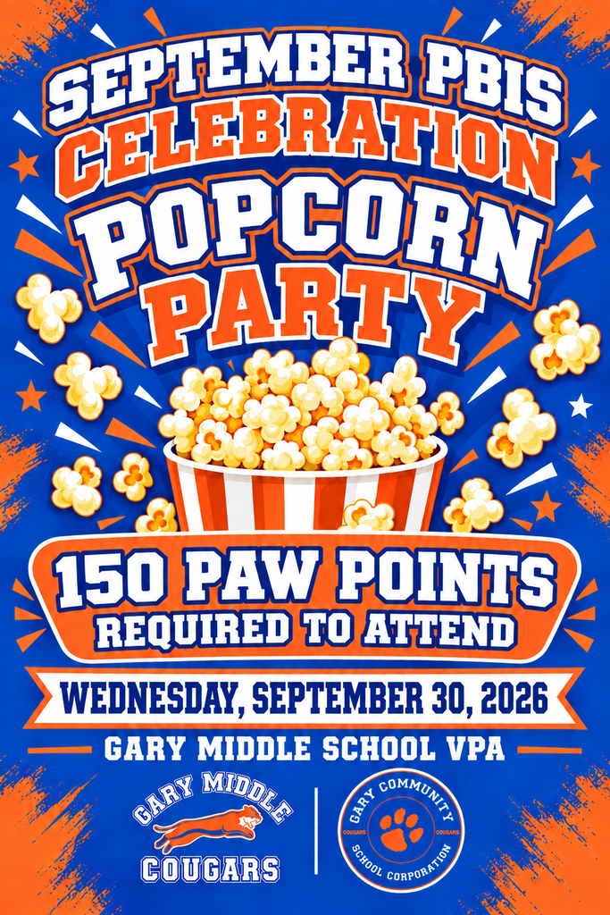 Bright blue and orange Gary Middle School VPA flyer announces a September PBIS Celebration Popcorn Party on Wednesday, September 30, 2026. Students need 150 Paw Points to attend. A large popcorn bucket fills the center, with the school and district logos at the bottom.”