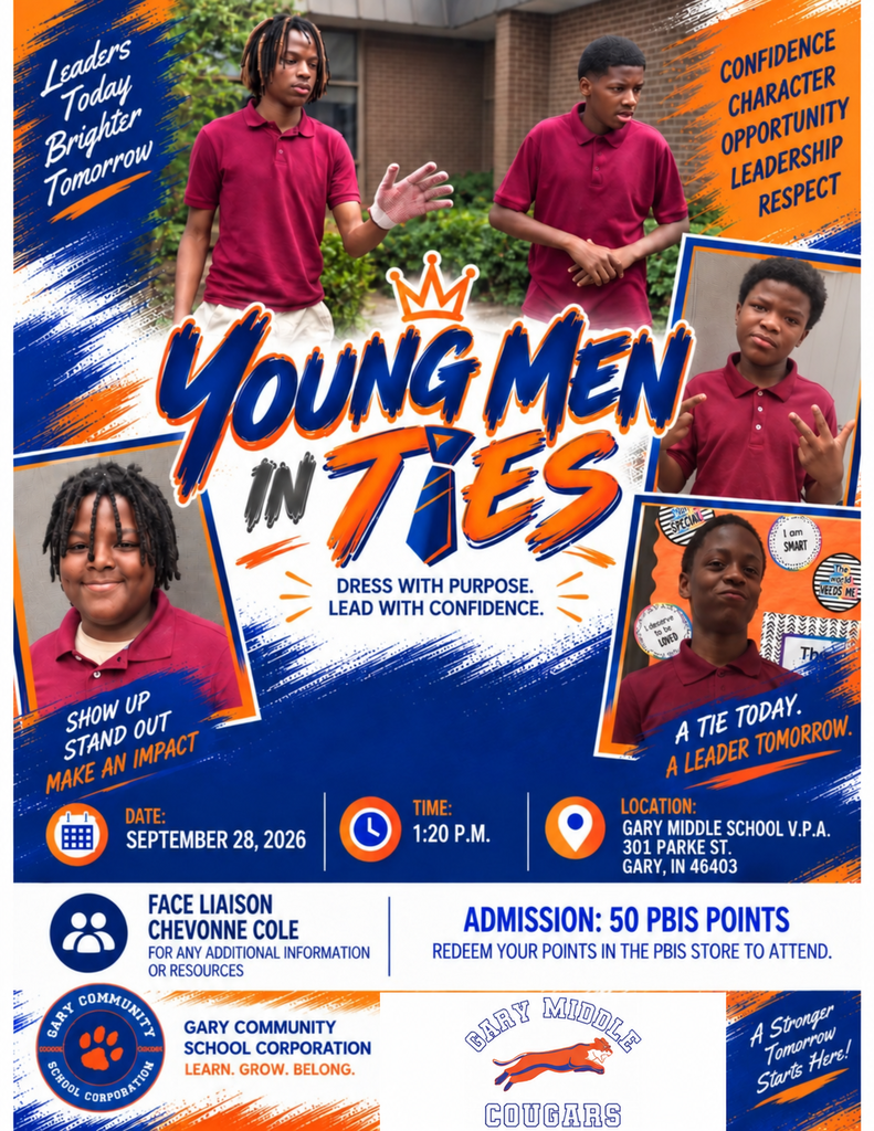 The royal blue, orange, and white Young Men in Ties poster features photos of Gary Middle School VPA young men wearing burgundy polo shirts. Bold graphics promote confidence, character, opportunity, leadership, and respect. The event is September 28, 2026, at 1:20 PM. Admission is 50 PBIS Points.
