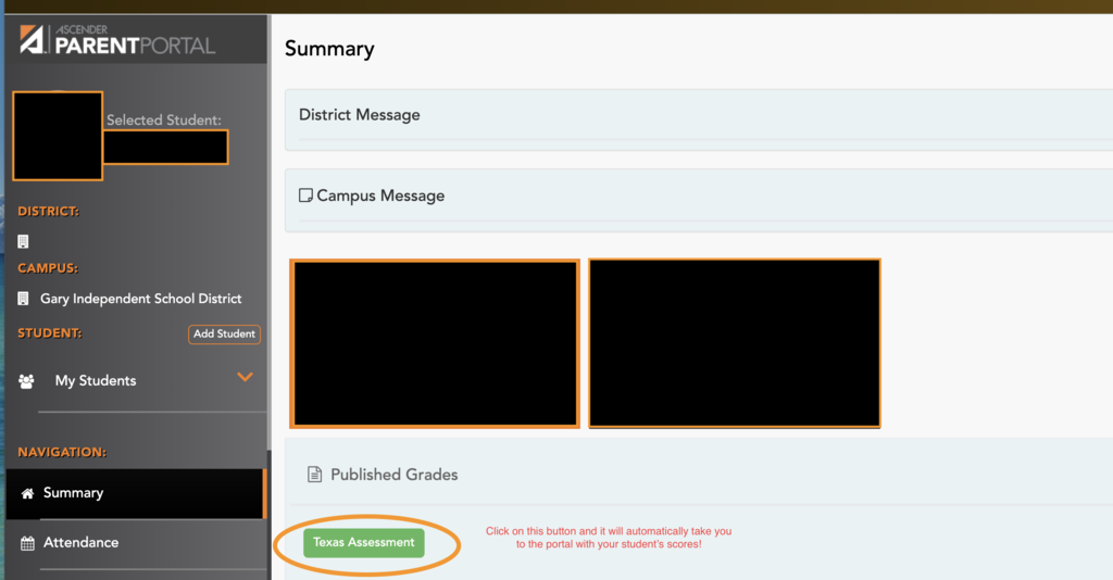 Look for the green 'Texas Assessment' button on the main Parent Portal page, click on it and it will take you to your child's results!