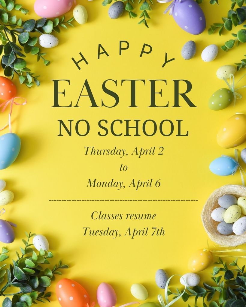 Easter Break April 2-6 2026