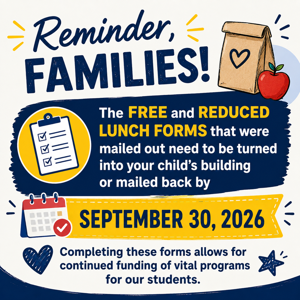 Free and Reduced Lunch Forms are due by September 30th 2026