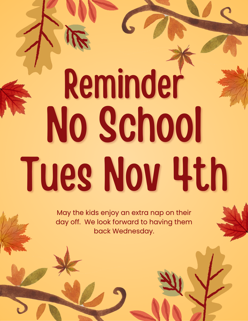 NO SCHOOL NOV 4TH