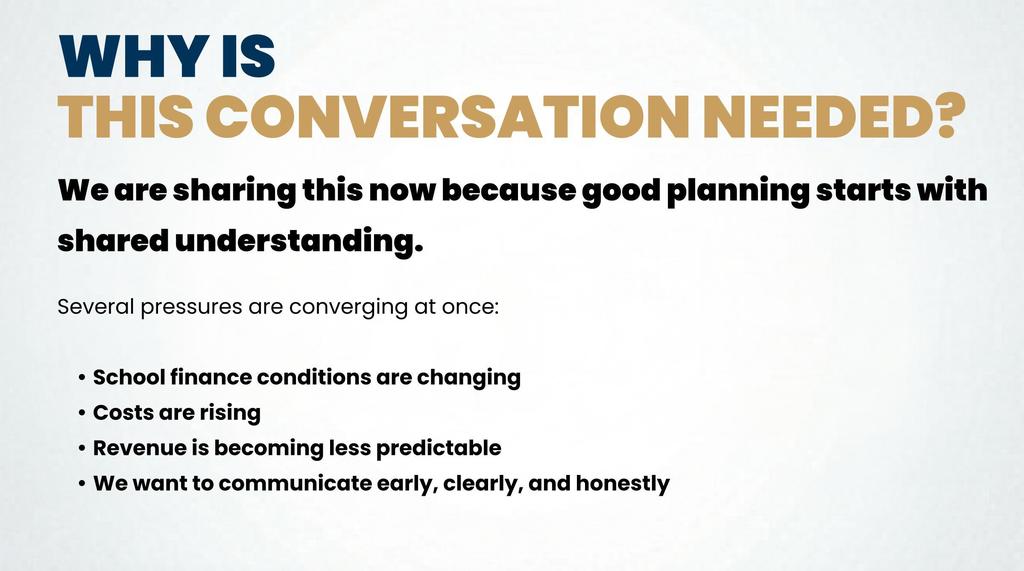 Text on a white background asks "Why is this conversation needed?" Bullet points list pressures such as changing school finance conditions.