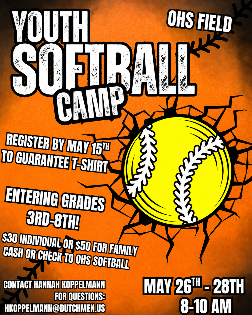 Youth softball camp at OHS field from May 26-28. Register by May 15 for a T-shirt. Cost: $30 per person or $50 for a family.
